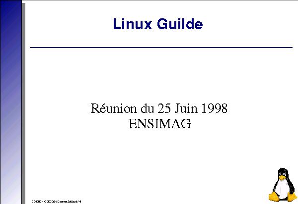 Linux GUILDE - R�union du 25 juin 1998 - ENSIMAG
